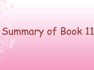 Summary of Book 11
 