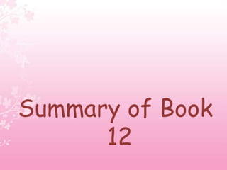 Summary of Book
12
 