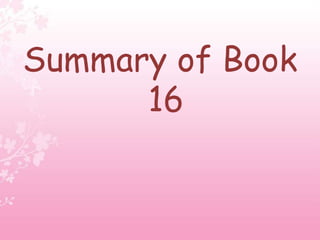 Summary of Book
16
 