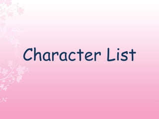 Character List
 