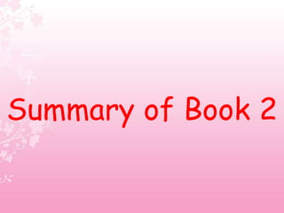 Summary of Book 2
 