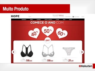 Muito Produto
 