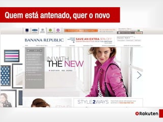 Quem está antenado, quer o novo
 