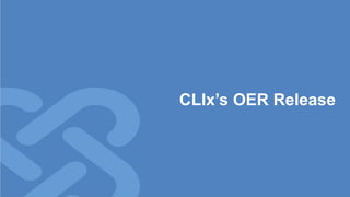 CLIx’s OER Release
 