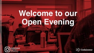 Welcome to our
Open Evening
 