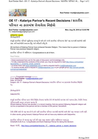 Real Patidar Mail - OE 17 - Kalariya Parivar's Recent Decisions / કાલરીય પિરવાર ના... Page 1 of 1




                                                                                           Real Patidar <mail@realpatidar.com>




OE 17 - Kalariya Parivar's Recent Decisions / કાલર ય
પ રવાર ના હાલમાંજ લેવાયેલા િનણયો
Real Patidar <mail@realpatidar.com>                                                                  Sun, Aug 29, 2010 at 11:50 AM
To: realpatidar@googlegroups.com

 29-Aug-2010

 Hello/ભાઈઓ,


 સંપ ૂણર્ કાલરીયા પિરવાર ારા એવો િનણર્ય લેવામાં આવેલ છે કે                        ભાઈઓ સતપંથ ધમર્ પાળતા હોય, તેવોને તેમના
 પિરવારમાથી બાકાત કરવામાં આ યા છે .
 Whole Kalariay Parivar has decided, in a recent meeting, that any person following Satpanth religion will
 not be co-operated in the parivar and be a member of the parivar, henceforth.


 તેનો બીજો અથર્ એ પણ થાય છે કે હવે પછી કાલરીયા પિરવાર સતપંથી ભાઈઓ સાથે કોઈ પણ યવહાર કરશે નહીં.
 In other words, going forward, Kalariya Parivar will not have any relations with Satpanthis.


 કાલરીયા પિરવાર ને આપણ સહુ વતી થી ઘણા ઘણા આભાર સહીત અિભનંદન પાઠવું .                ં
 Onbehalf of all of us, I congratulate and thank Kalariaya Parivar for taking this decision.

 Read / વાંચો... http://issuu.com/patidar/docs/oe_17_-_kalariya_parivar_s_recent_decisions

 Real Patidar
 (ઉપર જણાવેલ માિહતી આધારભ ૂત સુત્રો થી મળે લ છે .) 

 -----------------------------------------------------------------------------------------------------------------------------------------
 - Views expressed here are for the sake of discussion and knowledge only.
 - To fully understand the contents of this email, you may be required to read http://issuu.com/patidar/
 docs/series_1_-covering_email_contents
 - To know more visit www.realpatidar.com or send a request-mail to mail@realpatidar.com
 - To receive emails send a request to mail@realpatidar.com or join google group http://groups.google.
 com/group/realpatidar/
 -----------------------------------------------------------------------------------------------------------------------------------------




       OE 17 - Kalariya Parivar's Recent Decisions.pdf
       78K




                                                                                                                             29-Aug-2010
 
