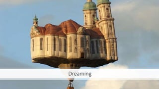 Dreaming
 