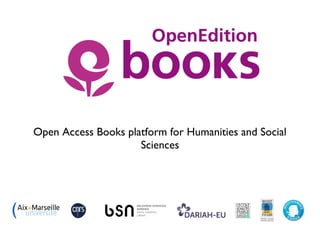 Open Access Books platform for Humanities and Social
Sciences
 