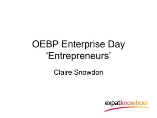 OEBP Enterprise Day ‘Entrepreneurs’ Claire Snowdon 