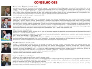 46
46
CONSELHO OEB
Thomas L Goman - Presidente do Conselho Curador
Americano de Temple, Texas, formado em Administração de Empresas e Gerenciamento de Riscos / Seguros pela University of Texas em Austin, EUA. Foi Co-
Fundador e Sócio da Jardine Lloyd Thompson Group - JLT do Brasil Corretagem de Seguros Ltda. Corretor de Seguros habilitado desde 1991 foi deste ano a 2011 CEO
da JLT Group no Brazil e de 2011 a 2012 foi Chairman, JLT Group de varejo no Brasil. Aposentou-se em 2015 no terceiro setor tem autuação destacada quando de
2000 a 2012 foi Diretor do Hospital Samaritano, São Paulo, Brasil. Desde 2014 é conselheiro atuante no Board Olimpíadas Especiais do Brasil e a partir de 2017
assumiu também a posição de coordenadoriano conselho do Programa Atletas Saudáveis das Special Olympics Brasil.
Eleito Presidente do Conselho Curador para o mandato 2018-2020.
Fabio de Almeida - Conselho Curador
Nascido em São Paulo, Brasil, foi eleito para servir um mandato de dois anos como diretor da Associação de Lions Clubs International durante a 96ª Convenção
Internacional. O Ex-Diretor Almeida é advogado, agente imobiliário e proprietário de uma empresa de transporte automotivo. Sendo sócio do Lions Clube Guarulhos
desde 1984, ele já ocupou vários cargos dentro da associação, inclusive o de presidente de clube, governador de distrito, assessor distrital de LCIF, assessor de
desenvolvimento de liderança de distrito múltiplo e Leão orientador. Em reconhecimento pelos seus serviços prestados à associação, ele recebeu vários prêmios,
entre eles o Prêmio de Excelência de Presidente de Clube, Medalha de Liderança, 12 Certificados Presidenciais e quatro Medalhas do Presidente Internacional. Ele
também é Companheiro de Melvin Jones Progressivo. Além das suas atividades Leonísticas, o Ex-Diretor Almeida participa ativamente de diversas organizações
profissionais e comunitárias, como a dos Escoteiros. A esposa do Ex-Diretor Almeida, Anita, é também uma Companheira Leão.
Marco Antonio Carbonari - Conselho Curador
Fundador e Presidente da IMA do Brasil - empresa de tecnologia com mais de 30 anos de mercado. Presidente da Source Brasil, empresa do Grupo IMA,
especializado em terceirização de jobs de grandes grupos de tecnologia como Motorola, Flextronics e outros. Pioneiro na tecnologia RFiD, fundador de empresa
detentora desta tecnologia adquirida pela CCRR e BTG. Diretor de Business Development da CCRR. Empreendedor com mais de 30 anos de ampla vivência
profissional no setor de tecnologia WiFi, RFiD e IoT (internet of things), começou a carreira como Program Manager na Helibrás, subsidiaria da fabricante de
helicópteros francesa Aerospatiale - Airbus e na Tyco Tyco Electronics Connectivity / AMP Electric & Electronic Connection Solutions
Conselheiro da Chipus Microelectronics e Presidente ABRFID - Associação Brasileira de RFiD
Engenheiro formado pela Universidade Federal de Itajubá, EFEI.
Douglas Carvalho Pereira - Conselho Curador
Formação em Administração de Empresas; MBA Finanças e Gestão de Pessoas
Há mais de 25 anos no Banco do Brasil, onde exerceu várias funções gerenciais. Também funções diretivas em entidades do funcionalismo do BB. Atualmente é
presidente da APABB - Associação de Pais, amigos e pessoas com deficiente de funcionários do Banco do Brasil e da Comunidade. Entidade faz ações em prol das
pessoas com deficiências e suas famílias e está presente em 14 estados.
Convidado a ingressar no Conselho das Olimpíadas Especiais Brasil para o mandato de 2018-2020 pelos relevantes serviços prestados como voluntário apoiando e
incentivando a causa de inclusão da pessoa com deficiência intelectual.
Rubens Pozzi Junior - Conselho Curador
Jornalista esportivo experiente e versátil, ingressou na ESPN Brasil em 2000, depois de passar por organizações regionais e nacionais de mídia esportiva, incluindo a
Rádio Paraná,O Estado do Paraná e a TV Globo.
Graduado em jornalismo pela PUC Paraná, cobriu os principais eventos esportivos da ESPN Brasil em casa e no exterior, incluindo os Jogos Olímpicos de Sydney, em
2000, o Masters (tênis), X Games e as finais da NBA de 2012.
Foi fundamental para a cobertura da ESPN Brasil das Olimpíadas de 2012 em Londres. Seu trabalho lá foi subsequentemente reconhecido com um dos maiores
prêmios nacionais de jornalismo esportivo do Brasil - Prêmio João Saldanha “Gol de Prata” - pela Associação dos Escritores Esportivos do Rio de Janeiro.
Apaixonado por esportes e crente que uma bola tem muito mais poderes de mudar o mundo do que certas pessoas.
 