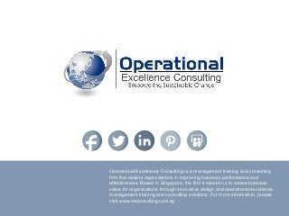 © Operational Excellence Consulting. All rights reserved. 3
Operational Excellence Consulting is a management training and...