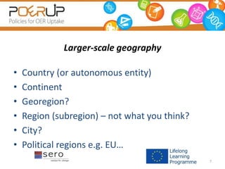 Larger-scale geography
• Country (or autonomous entity)
• Continent
• Georegion?
• Region (subregion) – not what you think?
• City?
• Political regions e.g. EU…
7
 