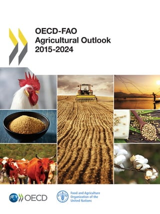 OECD-FAO
Agricultural Outlook
2015-2024
 