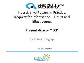 29TH NOVEMBER 2018
Investigative Powers in Practice.
Request for Information – Limits and
Effectiveness
Presentation to OECD
By Ernest Bagopi
 