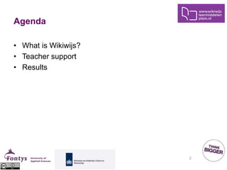 Agenda
• What is Wikiwijs?
• Teacher support
• Results
2
 