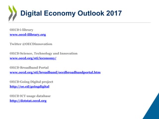 Digital Economy Outlook 2017
OECD i-library
www.oecd-ilibrary.org
Twitter @OECDinnovation
OECD Science, Technology and Inn...