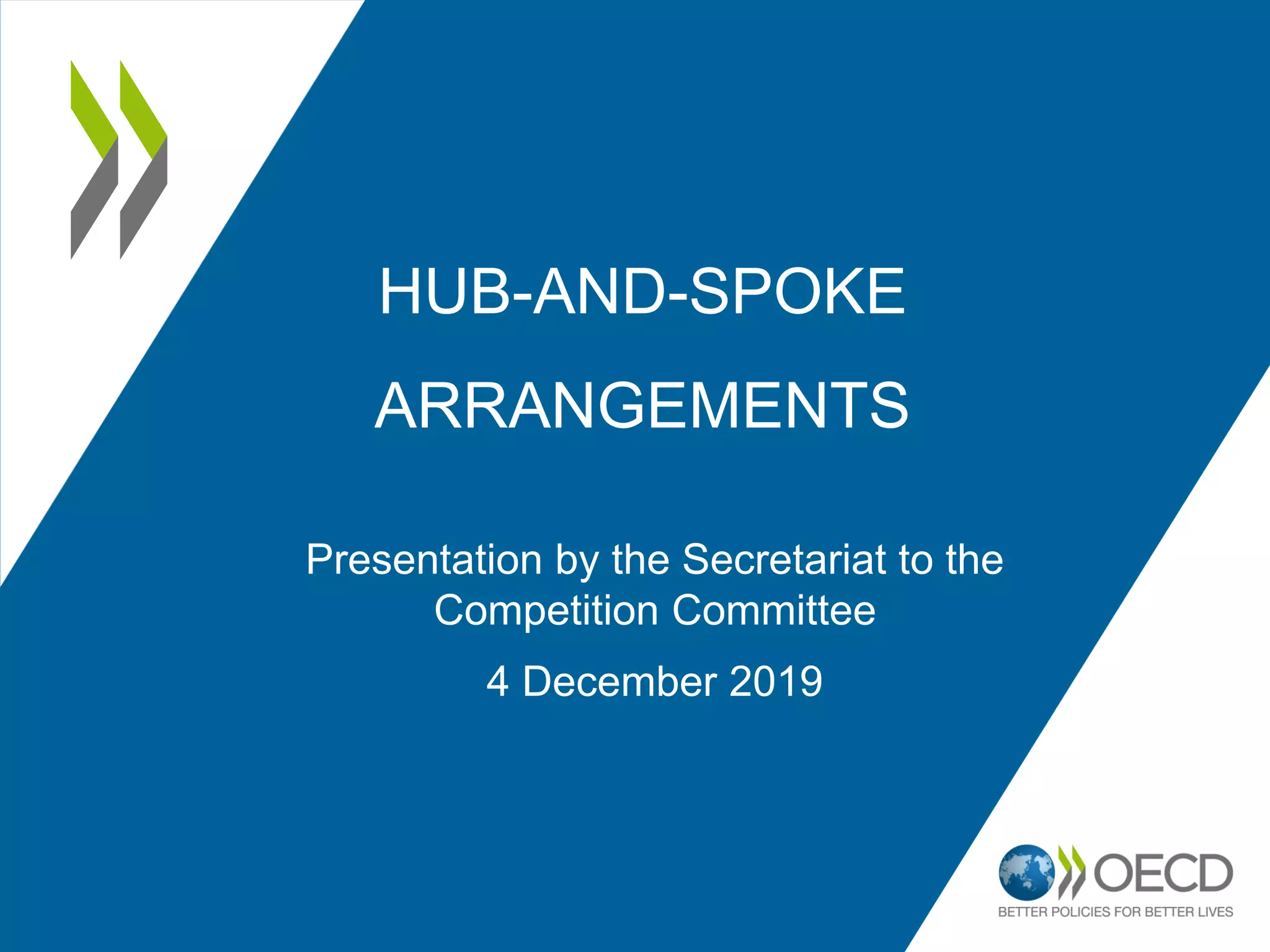 Huband Spoke arrangements SECRETARIAT December 2019 OECD