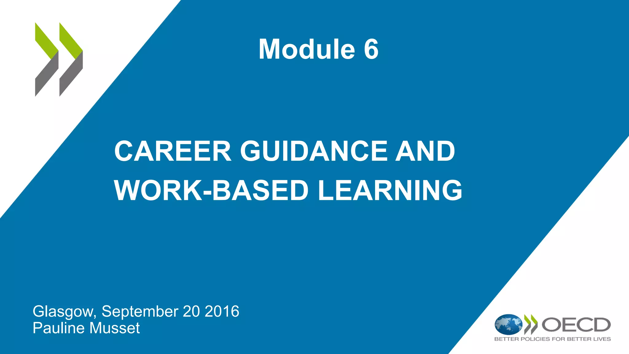 OECD Career guidance and work-based learning module 6 workshop ...