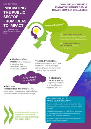 Who will attend?
Æ  Public sector practitioners to
share experiences and help foster
innovation in their administrations
Æ...