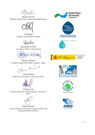 17
Michael Scoullos
Chairman, Global Water Partnership Mediterranean
Célia Blauel
President, Aqua Publica Europea
Rozemari...