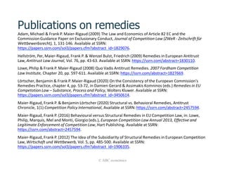 Publications on remedies
Adam, Michael & Frank P.Maier-Rigaud (2009) The Law and Economics of Article 82 EC and the
Commis...