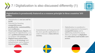 7 / Digitalization is also discussed differently (1)
• Digitalisation is not an end in
itself.
• Essential for boosting
co...