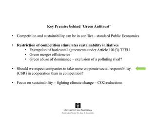 Sustainability and Competition – Maarten Pieter Schinkel– December 2020 OECD discussion Slide 3