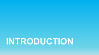 INTRODUCTION
 