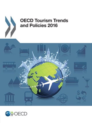 OECD Tourism Trends
and Policies 2016
 