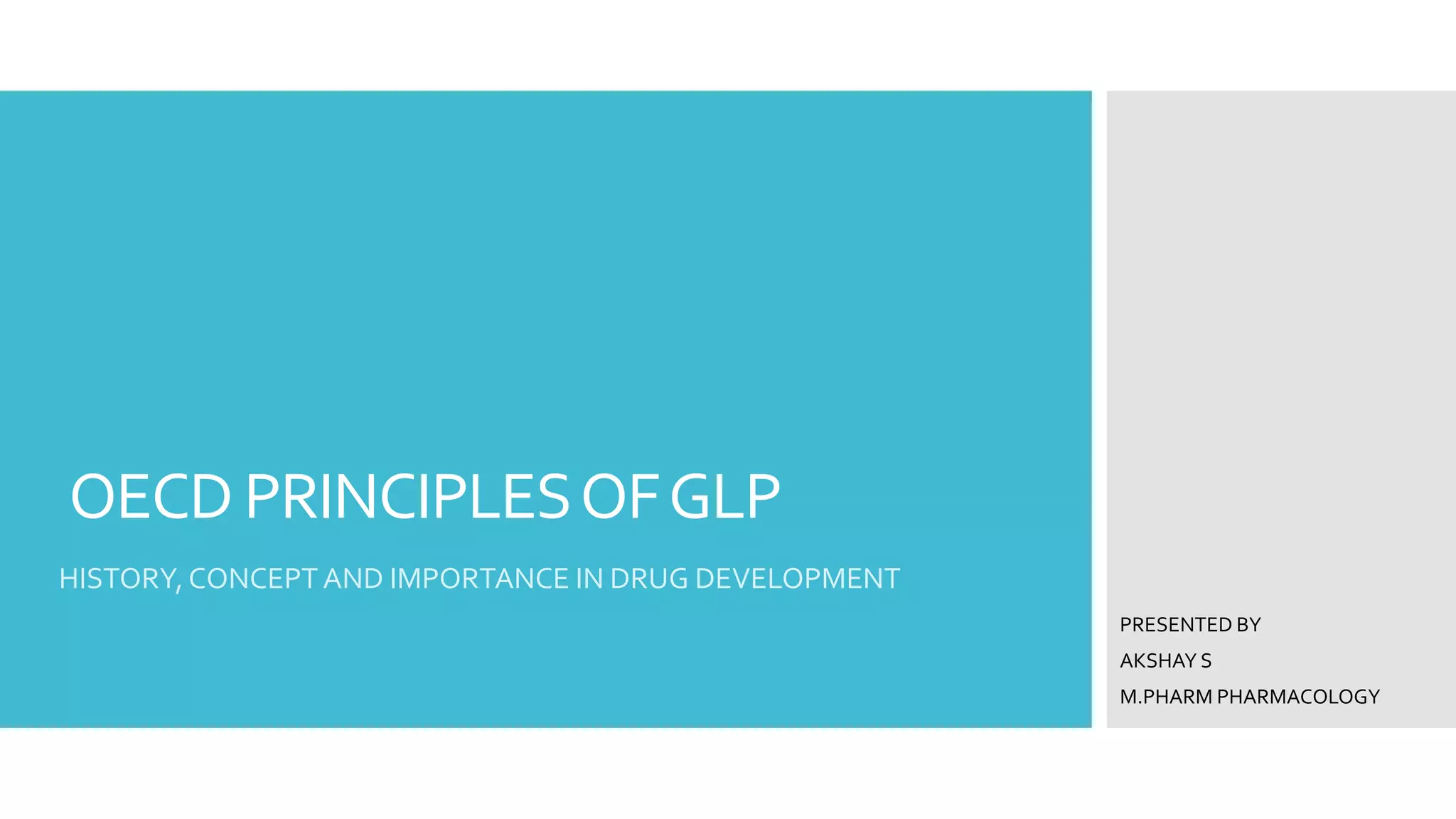 Oecd Learning Principles OECD PRINCIPLES OF GLP- AKSHAY S.pptx