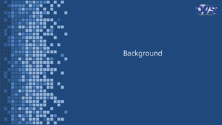 Background
 