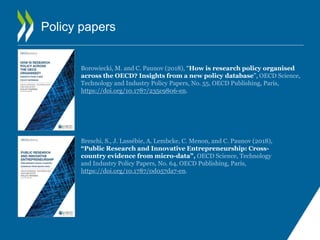Borowiecki, M. and C. Paunov (2018), “How is research policy organised
across the OECD? Insights from a new policy databas...