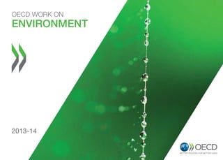 OECD WORK ON

Environment

2013-14

 