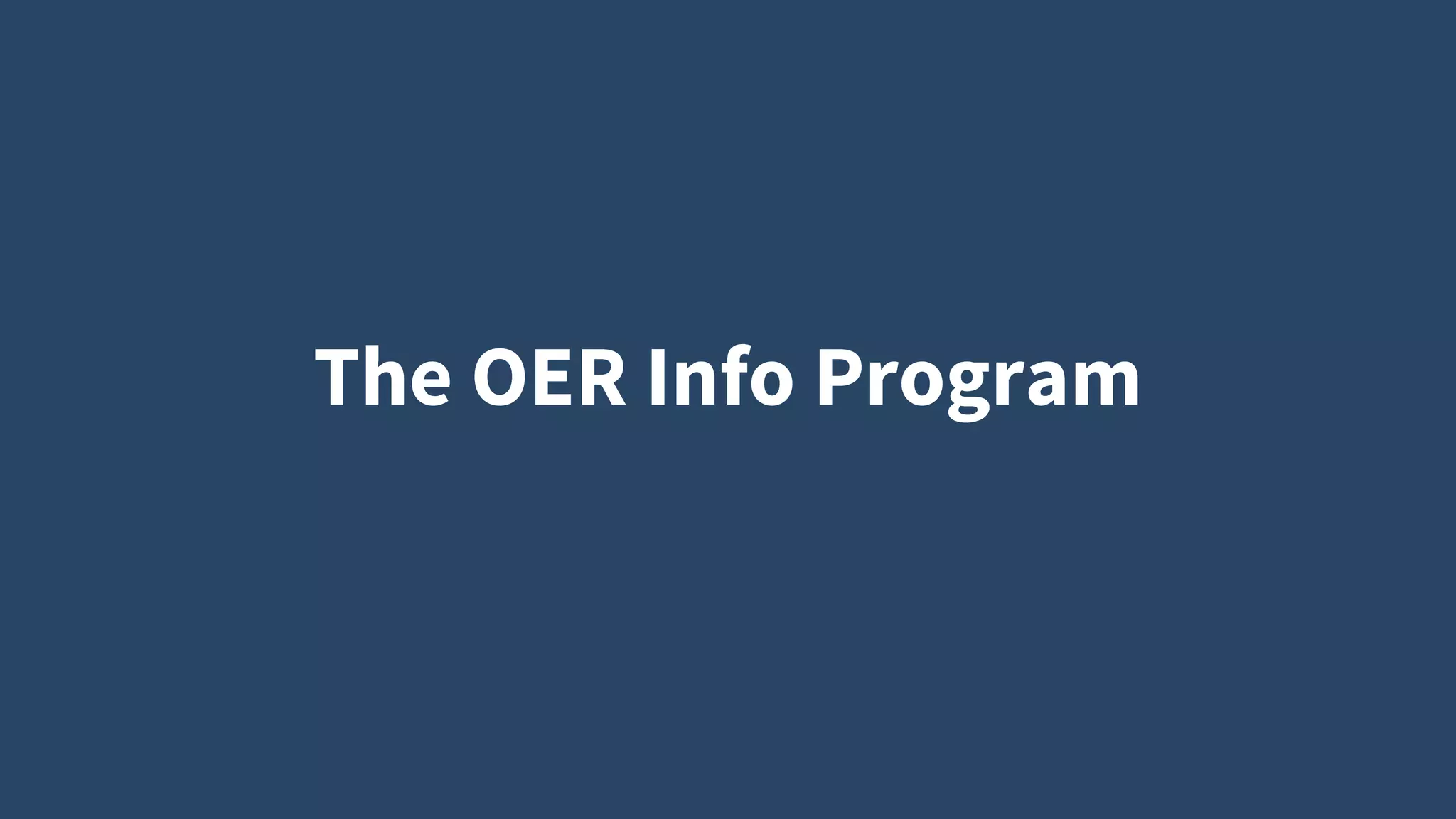 The OER Info Program
 