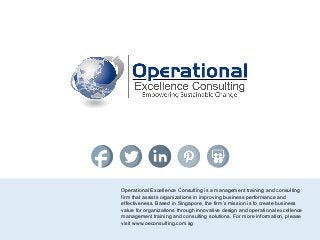 © Operational Excellence Consulting. All rights reserved. 3
Operational Excellence Consulting is a management training and...
