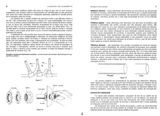 6 o EDIFÍCIO E SEU ACABAMENTO Instalação elétrica predial 7
Leve
7 
/ 
I 
I I
 I
 I
~/
Pesado
Plásticos rígidos - estes eletrodutos são fabricados com derivados de petróleo e são
isolantes à eletricidade, não sofrem corrosão nem são atacados pelos ácidos. São
fabricados em varas de 3m e seus diâmetros correspondem ao da tabela dos eletrodu·
tos metálicos rígidos. Geralmente, um dos extremos é de diâmetro expandido como se
fosse uma luva, para melhor introdução de outro eletroduto mediante pressão e cola.
Quando houver necessidade de curvá-los, é necessário aquecer para moldá-los na
curvatura desejável. Esse aquecimento não pode ser feito diretamente numa chama
de lamparina. A desvantagem desses eletrodutos é não possuírem rosca nos termi-
nais de encaixe nas caixas para colocação de arruelas e bucha, o que dá sem dúvida,
maior rigidez ao conjunto eletroduto-caixa.
Metálicos flexíveis - esses eletrodutos são formados por uma cinta de aço galvanizado
enrolada em espirais, sobrepostas e encaixadas de tal forma que o conjunto proporcione
boa resistência mecânica e grande flexibilidade. São geralmente utilizados para ligações
de motores, chuveiros, duchas, etc. e onde haja necessidade de fazer curvas externas
(expostas).
Plásticos flexíveis - são eletrodutos com paredes corrugadas em forma de espirais,
que permitem enorme flexibilidade. No comércio encontram-se dois tipos: leve e pesado.
O leve tem paredes do tubo interna como externamente corrugadas em forma de espiral,
enquanto que o pesado tem espiras somente externamente, Fig. 1.9. O leve, tendo espi-
ras na fase interna, dificulta a passagem dos fios, assim não deve ser usado em pisos,
pois devido à sua enorme flexibilidade, pode estrangu.lar a secção do eletroduto no mo-
mento de colocar concreto para o contrapiso, dificultando posteriormente a enfiação.
Portanto, o eletroduto tendo o interior liso e com maior espessura de parede, facilita a
passagem dos fios.
CAIXAS DE PASSAGEM
As caixas para tomadas, interruptores, passagem de fios de luz podem ser do
chapa metálica pintada com esmalte preto ou neutro I ou ser de plástico. As caixas de
passagem e de luz que ficam nos forros são sextavados com fundo removível, en·
quanto que as utilizadas para fixação de tomadas e interruptores têm a forma quadrada
ou retangular, sem fundo removível.
Na localização das caixas para fixação de tomadas, o centro da caixa deve ficar
uns 30 cm acima do piso, em locais isentos de umidade. Em caixas fixadas no piso, as
mesmas devem ser especiais e com tampa metálica rosqueada.
Figura 1.9
Um grande problema em conseqüência da aplicação de eletrodutos plásticos,
sejam rígidos ou flexíveis, é quando se for fixar armários ou quadros em parede e não se
sabe onde passa o eletroduto, podendo então ser perfurado, decapar o condutor e pro·
vocar um curto-circuito. Apesar desse problema, o emprego do eletroduto plástico tem
inúmeras vantagens, como seja: preço, facilidade de manejo, rapidez de execução etc.
Bucha roscada
Figura 1.8
Bucha
Arruelas
Arruelas e bucha para eletrodutos roscados - as mais comuns são roscadas. São fabricadas em aço,
alum(nio ou plástico.
Eletrodutos metálicos rígidos são tubos de chapa de aço, com ou sem costuras
longitudinais; são pintados interna e externamente com esmalte preto ou são galvaniza-
dos; estes são muitos utilizados em instalações aparentes, podendo ter secção quadra-
da ou retangular, além da circular.
Os pesados têm a parede metálica de espessura maior e seu diâmetro mínimo é
de 5/8", com comprimento da barra de 3 metros, em cujas extremidades vêm rosca e
uma luva de tarraxa (esses eletrodutos permitem fazer rosca através de tarraxa enquan-
to que os leves não permitem). Havendo necessidade de se fazer uma curva, esta
deve ser feita a frio e com ferramenta apropriada ou seja, um dobra tubos, Fig. 1.7;
na falta deste e havendo necessidade de se fazer curvas, pode-se encher o conduíte
com areia e, com o apoio do pé, fazer a curva. A areia é necessária para evitar o estran-
gulamento da secção.
O eletroduto leve não permite fazer rosca com tarraxa devido a pequena espessu-
ra da chapa com que é confeccionado o eletroduto. Os eletrodutos metálicos, de modo
geral, quando serrados devem ser limpos, e retiradas as rebarbas ~xternao/ e interna-
mente com lima redonda, para evitar o decapamento dos condutores na fase da enfia-
ção. Os eletrodutos leves têm o diâmetro mínimo de 1/2" e o comprimento de 3 me-
tros. Os eletrodutos metálicos rígidos devem ser fixados nas caixas de passagem de
luz, tomadas e interruptores, através de bucha e arruela, para que o condutor fique
preso à caixa e eliminar novas arestas que poderão na etapa da enfiação estragar o
isolamento do condutor (Fig. 1.8).
Figura 1.7
 