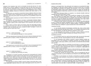 20 o EDlF(c/O E SEU ACABAMENTO Instalação elétrica predial 21
exteriores como interiores, bem como as condições do solo e do sub-solo. As interli-
gações entre as massas metálicas e os pára-raios devem ser tão curtas quanto possí-
vel. Não havendo interligações entre a instalação do pára-raios e as massas metálicas
da edificação, qualquer ponto da instalação deverá estar afastada"pelo menos 2 metros
das massas metálicas, interiores ou exteriores do edifício, quer estas estejam ou não
interligadas.
As edificações que possuírem consideráveis massas metálicas, terão seus pontos
mais baixos ligados à terra. Estendendo-se as massas metálicas até o telhado ou ultra-
passando-o, ligar-se-ão estes pontos mais elevados entre si e à instalação de pára-raios
mais próxima.
Não é permitida a presença de materiais inflamáveis nas imediações das instala-
ções de pára-raios. .
As armaduras das construções de concreto e canalizações embutidas indepen-
dem de ligações às instalações de pára-raios. Edificações com área coberta superior a
200m2, perímetro superior a 50m ou altura superior a 20m, deverão ter, pelo menos, duas
descidas.
Para o cálculo do número mínimo de descidas, dever,Jllser observadas as seguin-
tes exigências, de acordo com a NB-165: uma descida pata os primeiros 200m
2
de área
coberta e mais uma descida para todo o aumento de 300m
2
ou fração. O número de
descidas pode ser obtido pela fórmula:
N = A + 100
300
sendo N = número de descidas
A = área coberta da edificação em metros quadrados
Será uma descida para os primeiros 20m de altura e mais uma descida para todo o
aumento de 20m ou fração. O número de descidas pode ser obtido pela fórmula:
h
N =20'
sendo N = número de descidas e
h = altura da edificação em metros.
Uma descida para os primeiros 50m de perímetro e mais uma descida para todo o
aumento de 60m ou fração. O número de descidas pode ser obtido pela fórmula:
N = P + 10
60
sendo N = número de descidas e
P = perímetro das edificações, em metms.
Resultando N um número fracionário, este deverá ser arredondado para o número
inteiro imediatamente superior; dentre os três valores de N calculados, prevalecerá sem-
pre o maior. Se, no cálculo do número de descidas, resultar uma distribuição tal que a
distância entre elas, considerado o perímetro da edificação, seja menor de 15m, será per-
mitida a redução naquelas descidas (at.é o mínimo de duas), de forma a se distanciarem
no máximo de 15m.
Em edificações de estrutura metálica, havendo perfeita continuidade elétrica, pode-
rá ser dispensada a descida, desde que o captor esteja ligado ao ponto mais próximo da
estrutura e esta ligada à terra. Nas edificações com cobertura ou revestimento de metal,
as instalações de pára-raios deverão obedecer às mesmas normas que as indicadas
para edificações construídas com materiais não-condutores. A fim de evitar o acúmulo
de eletricidade estática, essas partes metálicas deverão ser ligadas aos eletrodos de
terra. Nas instalações de pára-raios, levar-se-á em conta a existência de árvores nas
proximidades.
Para evitar descargas laterais, os captores e as descidas deverão manter-se
afastadas das árvores pelo menos 2 metros.
As descidas a partir do captor nunca deverão ser dirigidas em linha montante,
nem formar cotovelos com ângulo interno inferior a 900: o raio das curvas deve ser no
mínimo de 20m. As descidas deverão ser protegidas até 2m de altura, a partir do solo,
por tubos ou moldes de materiais não-condutores de eletricidade. Caso sejam empre-
gados tubos metálicos, estes não deverão ser de material magnético.
Qualquer que seja o número de descidas, cada uma deve ter seu próprio eletrodo
de terra e, sempre que possível, interligados entre si no solo. É obrigatória a interligação
dos eletrodos de terra quando se tratar de captores isolados. O dimensionamento dos
diversos órgãos que constituem o conjunto de pára-raios e seus acessórios são:
Condutores de cobre
a) nas descidas poderão ser empregados cordoalhas, fios, cabos ou fitas, desde
que a secção transversal não seja inferior a 30mm2
• As cordoalhas não poderão te'r mais
de 19 fios elementares, e as fitas não poderão ter espessura inferior a 2mm.
b) nas interligações entre captores, em descidas e massas metálicas e entre ele-
trodos de terra, deverão ser usados condutores com secção mínima de 13mm2
•
Condutores de alumfnio
a) em descidas deverá ser usado exclusivamente cabo, cuja secção transversal
não seja inferior a 65 mm2
; este não poderá ter mais que 19 fios elementares.
b) nas interligações entre captores, descidas e massas metálicas, poderão ser
empregadas fitas ou fios. Deverão ser utilizados condutores com secção mínima de
21mm2
• Quando usadas ligas metálicas, estas deverão ser devidamente dimensionadas
para cada tipo.
Terminais aéreos podem ser constituídos de uma só peça ou compostos de hastes
e captor. Os captores de ponta devem ser maciços e ter comprimentos e diâmetros m(-
nimos de 250mm e 13mm, respectivamente; devem ser pontiagudos, e atarraxados às
hastes por meio de luvas rosqueadas.
As hastes, qualquer que seja o material ou forma, deverão ter, pelo menos, a resis-
tência mecânica equivalente a de um tubo de aço zincado, com diâmetro nominal interno
de 20mm e de paredes com espessura de 2,65mm.
A ligação das descidas aos terminais aéreos, deve ser executada por meio do
condutores de pressão ou juntas amolgáveis que assegurem uma sólida ligação meca-
no-elétrica.
É vedado o uso de emendas nas descidas, excetuando-se a conexão. A conexão
de medição deve estar localizada o mais próximo do conjunto de eletrodos da terra e em
local acessível.
Os suportes devem ser firmemente fixadas às edificações. Os condutores insta-
lados, acompanhando a superfície da edificação, devem ser mantidos com afastamonto
de, pelo menos, 20m. Os suportes serão distanciados entre si de 2m no m(nlmo. Os
suportes podem ser de dois tipos: a) suporte de fixação. b) suporte de gula.
 