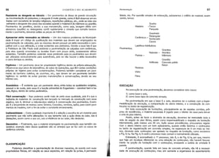 96 o EDIFICIO E SEU ACABAMENTO Pavimentação 97
Iidade, etc. Por questão simples de ordenação, adotaremos o critério de material; assim
sendo, temos:
Soalho
Madeira -Tacos
Parquete
Quadrado
C â' Retangular
er micos - Sextavado
Cacos
Ladrilhos hidráulicos
Resistente ao desgaste ao trânsito - Em pavimentos de áreas de grande circulação
ou movimentação de pedestres, o desgaste é muito grande, como é fácil observar em en-
tradas com escadaria de templos religiosos, repartições públicas, etc., onde se nota visi-
velmente o desgaste dos pisos das escadas quando o material é de mármore ou granilito.
Pavimentos de granilitos, devido a sua manutenção, como seja, lavagem diária com
abrasivos (sapólio) ou detergentes corrói rapidamente o cimento que compõe basica-
mente o pavimento, deixando soltas as peças de mármore.
Apresentar atrito necessário ao trânsito - Um dos maiores problemas da Municipali-
dade é impor um código de qualificação dos materiais que devem ser empregados na
pavimentação de calçadas, pois as mesmas devem possuir um atrito necessário e com-
patrvel com a sua utilização, e evitar acidentes aos pedestres. Devido a esse fato é que
a Prefeitura de São Paulo está proibindo a pavimentação de calçadas com cerâmicas,
pois elas quando enceradas ou lavadas ficam com pouco atrito, ocasionando sérios
acidentes. Também podemos estender esse predicado para os pavimentos que devem
ser utilizados exclusivamente para automóveis, pois se não houver o atrito necessário
o carro derrapa ou deslisa.
Higiênico - Um pavimento deve ter propriedade higiênica dentro da própria adequação.
Observa-se aqui pisos de laboratórios, de salas de operações, que têm certas condições
próprias de higiene para evitar contaminações. Podemos também considerar um pavi-
mento de banheiro coletivo, de cozinhas, etc., que devem ter um pavimento também
higiênico no sentido de evitar grandes manutenções e conservações, devido ao seu
intenso uso.
Pavimentos:
Pedras -
Resinas
Vidro
Fibra
Granitos
Naturais - Arenitos
Mármore
Granilito
Artificiais Concreto polido
Beton
I
.EconÔ,riico - É evidente que um pavimento deve, entre todas as qualidades exigidas,
possuir a de custo, pois essa é a função primordial do Engenheiro - construir bem e ba-
rato, lógico, dentro de certos parâmetros.
Fácil conservação - Aqui podemos sentir mais de perto essa qualidade, pois é o que a
Indústria de materiais de construção tem lançado no mercado da construção com esse
objetivo, isto é, diminuir a mão-de-obra relativa à conservação dos pavimentos. Exem-
plo é o lançamento de resinas como Sinteko, Cascolac, vernizes, epóxi, para cobrir pavi-
mentos de madeira, com o fim de evitar o constante enceramento.
Inalterabilidade - Outra qualidade importante é a seleção e escolha de um material para
pavimento que não sofra alterações no seu tamanho sob a ação direta do calor, isto é
dilatações, assim como a sua cor, sob a influência da luz solar, não desbotar.
Decorativo - Finalmente, que o material empregado na pavimentação seja também de-
corativo; exemplo claro dessa qualidade são os arranjos que se faz com os cacos de
cerâmica colorida.
CLASSIFICAÇÃO
Podemos classificar a pavimentação de diversas maneiras, de acordo com suas
propriedades f(slca5, em relação ao seus aspectos, em relação às juntas, à permeabl-
EXECUÇÃO
Na execução de uma pavimentação, devemos considerar dois casos:
1.) como base o solo,
2) como base lajes de concreto armado.
Na pavimentação em que a base é o solo, devemos ter o cuidado com a imper-
meabilização da elevação, a compactação do aterro interno, e a construção do con-
tra-piso ou lastro de regularização.
Em toda escavação de fundações, principalmente as de sapatas corridas, pr6-
prias de residências, o material escavado é jogado para o interior da casa para elevar
a cota do piso interno. .
Assim, antes de fazer a alvenaria de elevação, devemos ter executado toda a
rede de esgoto do piso térreo, assim como impermeabilizado o respaldo da fundação
internamente, pelo menos uns 20 cm. Após essas providências, procuramos regula-
rizar o aterro interno com um bom apiloamento, quando então faremos o contra-piso
ou lastro de regularização em concreto simples, na espessura de 6 cm mais ou me-
nos, devendo este contra-piso ser apoiado no respaldo da fundação, como esclarece
a Fig. 6.1a. Na Fig. 6.1b está o processo mais comum e normalmente utilizado.
Entretanto, é aconselhado o 1Q processo, isto é, o da Fig. 6.1a, por que, mesmo
que haja um recalque diferencial ou uma retração do contra-piso, não haverá fissura-
mento na junção da fundação com o contra-piso, ensejando a subida de umidade à
parede.
A pavimentação, quando feita em base de concreto armado, não há a necessi-
dade de execução do contra-piso, mas sim somente a argamassa de assentamento
 