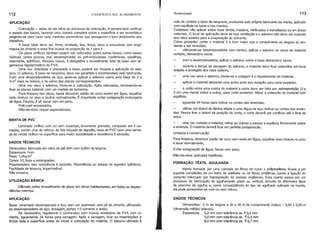 o EDIFÍCIO E SEU ACABAMENTO
DADOS TÉCNICOS
Dimensões: 2 m de largura e 30 a 40 m de comprimento (rolos) - 0,50 x 0,50 m
(dimensão média) (placas).
Espessura: 5,2 mm com tolerância de ± 0,3 mm
5,0 mm com tolerância de ± 0,3 mm
8,0 mm com tolorâncla de ± 9,7 mm
113
Pavimentação
cola de contato a base de neoprene, produzida pelo próprio fabricante da manta, aplicado
com espátula na base e nas mantas.
Cuidados: não aplicar sobre base úmida, madeira, vitrificados e esmaltados ou em áreas
externas. O local da aplicação deve ter boa ventilação e o adesivo não deve ser exposto
aos raios solares para a evaporação do solvente.
Como proceder: cortar o material 3 a 5cm maior que o comprimento ou largura do am-
biente a ser revestido.
utilizando-se desempenadeira sem dentes, aplicar o adesivo no verso do material
cortado, deixando-o secar.
com a desempenadeira, aplicar o adesivo sobre a base deixando-o secar.
durante o tempo de secagem do adesivo, o material deve ficar estendido em local
arejado e protegido dos raios solares.
uma vez seco o adesivo, iniciar-se a colagem e o rejuntamento do material.
aplicar o material deixando uma sobra junto aos rodapés para corte posterior.
a união entre uma manta do material e outra deve ser feita por sobreposição (2 a
3 cm uma manta sobre a outra), para corte posterior. Alisar a extensão do material com
espátula.
aguardar 24 horas para indicar os cortes das emendas.
utilizar um bisturi de lâmina afiada e uma régua de aço; indicar os cortes das emen-
das. Nunca tirar o bisturi da posição de corte, o corte deverá ser contlhuo até o final da
peça.
FORRAÇÃO TÊXTIL AGULHADA
Manta formada por uma camada de fibras de nylon e polipropileno, fixada a um
suporte constiturdo de um feltro de poliéster ou de fibras sintéticas, sendo a ligação do
conjunto reforçado por impregnação de resinas orgânicas. Esta manta passa por um
processo de fabricação de agulhamento plano ou vertical, através de diferentes tipos
de prancha de agulha e, como conseqüência do tipo de agulhado aplicado na manta,
ela pode apresentar-se com ou sem relevo.
uma vez cortado o material, retirar as sobras e passar a espátula firmemente sobre
a emenda. O material deverá ficar em perfeita justaposição.
Limpeza e conservação:
Para limpeza, dissolver sabão de coco sem soda em água, espalhar esta mistura no piso
e lavar normalmente.
Evitar estagnação de água. Secar com pano.
Mão-de-obra: aplicador habilitado.
APLICAÇÃO
Base: cimentado desempenado e liso, sem ser queimado com pó de cimento, utilizando-
se desempenadeira de aço; dosagem, partes 1:3 (cimento e areia).
Se necessário, regularizar o contra-piso com massa niveladora de PVA com ci-
mento, aguardando 24 horas para secagem. Após a secagem, lixar as imperfeições e
limpar toda a superfrcle antes de iniciar a colocação do material. O adesivo utilizado é
UTILIZAÇÃO BÁSICA
Utilizado como revestimento de pisos em obras habitacionais, em todas as depen-
dências internas.
DADOS TÉCNICOS
Dimensões: fabricado em rolos de até 30m com 0,90m de largura.
Espessura: 1mm
Peso: 1,2kg/m2
Cores: 12, lisas e estampadas.
Propriedades: boa resistência à abrasão. Resistência ao ataque de agentes qurmicos.
Facilidade de limpeza, impermeável.
Não empena.
MANTA DE PVC
Laminado vinOico com ou sem estampa, levemente gravado, composto em 4 ca-
madas, sendo uma de reforço de tela traçada de algodão, base de PVC com uma cama-
da de cristal vinOico na superfrcie para maior durabilidade e resistência à abrasão.
112
APLICAÇÃO
Colocação - antes de dar inrcio ao processo de colocação, é sempre bom verificar
o estado das bases, fazendo uma vistoria completa sobre a superfrcie a ser revestida e
exigindo-se para cada caso medidas preventivas que assegurem o bom andamento dos
trabalhos.
A base ideal deve ser firme, nivelada, lisa, limpa, seca e executada com arga-
massa de cimento e areia fina lavada na proporção de 1 para 4 •
Os pisos vinOicos tambem podem ser colocados sobre outras bases, como bases
rústicas (areia grossa, mal desempenada) ou pré-executadas (cerâmicas, pastilhas,
marmorite, ladrilhos). Nesses casos, é obrigatório o revestimento total da base com ar-
gamassa regularizadora de PVA.
Uma vez vistoriada e preparada a base, poderá ser iniciada a aplicação do ade-
sivo. O adesivo, à base de neoprene, deve ser garantido e recomendado pelo fabricante.
Com uma desempenadeira de aço, pode-se aplicar o adesivo sobre uma base de 2 a
3 m2
mais ou menos, e no verso das placas correspondentes.
Uma vez seco o adesivo, inicia-se a colocação. Após colocadas, recomenda-se
fixar as placas batendo com um martelo de borracha.
Para limpeza dos pisos, basta dissolver sabão de coco neutro em água, espalhar
esta mistura no piso e lavá-lo normalmente. É importante evitar estagnação prolongada
de água. Depoi~ é só secar com um pano.
Polir corri enceradeira.
Mão-de-obra: requer especializada.
 