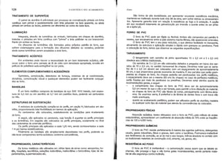 124 o EDIFÍCIO E SEU ACABAMENTO Forro 125
TRATAMENTO DE SUPERFrCIE
O painel de alumrnio é pré-tratado por processo de cromatização pintado em linha
contrnua com primer e posterionnente com tinta polyester na face aparente, ou ainda
pintado em ambas as faces, podendo ser diferentes as cores de cada face.
ILUMINAÇÃO
Integrada, através de luminárias de embutir, fabricadas em chapas de alumrnio,
tratadas e pintadas em linha contrnua com "primer" e tinta poliéster na cor branco-bri-
lhante em ambas as faces.
Os difusores de luminárias são fonnados pelos pr6prios painéis do forro, que
sofrem estampagens para a formação dos difusores aletados ou vazados, podendo
ainda outras luminárias serem acopladas a este forro.
TRATAMENTO ACÚSTICO
Em ambientes onde houver a necessidade de um bom tratamento acústico, utili-
za-se sobre o forro uma camada de lã de vidro com densidade apropriada, envolta em
pelrcula de polietileno auto-extingürvel na cor preta.
ELEMENTOS COMPLEMENTARES E ACESSÓRIOS
Sprinklers, sonorização, detectores de fumaça, sistemas de ar condicionado,
divis6rias, comunicação visual e quaisquer elementos podem ser facilmente conjuga-
dos ao forro.
BANDEJAS
É um forro metálico composto de bandejas de aço SAE 1010 tratado, com espes-
sura de 0,5 mm ou em alumrnio de 0,7 mm em padrões lisos, podendo ser perfurados
ou não.
ESTRUTURAS DE SUSTENTAÇÃO
A estrutura de sustentação compõe-se de perirs, em seção H, fabricados em alu-
mrnio, proporcionando total flexibilidade em termos de aplicação.
As cantoneiras são colocadas, estabelecendo as condições para nivelamento
do forro.
A seguir, são aplicados os pendurais, cuja função é suportar os perirs principais
e as luminárias. Em seguida são colocados os perf(s principais, exatamente no nrvel
das cantoneiras de arremate periférico.
Os perirs principais são aplicados a cada 1,25 mm, sendo contraventados a cada
1 m por barras estabilizadoras.
Finalmente as bandejas são simplesmente depositadas nos perfrs, podendo ou
não levar componentes termo-acústicos conforme conveniência.
PROPRIEDADES, CARACTERrSTICAS
Os forros metálicos são utilizados em vários tipos de ob~as como: aeroportos, ho-
têls, hospitais, escrlt6rlos, estações rodoviárias, metroviárias 'a ferroviárias, lojas de de-
partamentos, supermercados etc.
São forros de alta durabilidade, por apresentar excelente resistência mecânica,
mantendo-se inalterado durante toda vida útil da obra, sem sofrer dobras ou amassamen-
tos. Apresenta garantia total em relação à resistência ao fogo e à oxidação. A opção
em aço receberá tratamento de galvanização por imersão a quente antes de ser pinta-
do a ep6xi p6.
FORRO DE PVC
O forro de PVC pode ser rrgldo ou f1exrvel. Ambos são compostos por painéis li_
neares, que encaixam-se entre si pelo sistema macho-fêmea, não aparecendo emendas.
O forro de PVC tem o seu peso reduzido, o que oferece facilidade no transporte,
aliviamento da estrutura e aplicação simples e rápida com grampos ou parafusos. Para
a colocação do forro, temos que observar as seguintes especificações:
TARUGAMENTO
O tarugamento com sarrafos de pinho aparelhados 10 x 2,5 em e 5 x 2,5 em)
obedece aos critérios tradicionais.
Os sarrafos de 5 x 2,5 em são colocados deitados e pregados em baixo dos sar-
rafos de 10 x 2,5 em, no sentido transversal às chapas. Devemos notar que os sarra-
fos de 5 x 2,5 em devem ser colocados com um espaçamento de aproximadamente
60 em, o que proporciona grande economia de madeira. É nos sarrafos que serão gram-
peadas as chapas do forro. As chapas poderão ser parafusadas nos perirs metálicos,
o espaçamento deve ser o mesmo (60 em) às chapas: no caso de perfilados metálicos,
serão fixadas por meio de parafusos ou presilhas. Devemos estar atentos quanto às
recomendações gerais, a seguir:
o comprimento das chapas do forro de PVC deve ser de aproximadamente
0,5 c!Tl menor do que o vão a ser forrado, para permitir a livre dilatação do material.
as chapas do forro de PVC são fáceis de cortar, principalmente com lâmina abra-
siva. Se usarmos serra, é preferrvel a de lâmina de dentes finos e com trava não
muito acentuada. '
quanto ao acabamento periférico, podem ser utilizados perfrs de alumrnio, madeira
ou qualquer outro tipo de material que atenda às conveniências do colocador.
PROPRIEDADES FfslCAS
Absorção acústica; testes efetuados com o forro de PVC, pelo método de ondas
estacionárias, apresentaram um coeficiente de absorção média de 70% entre as freqOên-
cias de 125 a 4.000 hertz.
PROPRIEDADES QUfMICAS
O forro de PVC resiste perfeitamente à maioria dos agentes qurmicos, detergentos
usuais, gases industriais, 61eos e graxas, bem como a bactérias. Permanece inalterável
aos fenômenos da corrosão, ao ar do mar e aos fungos. Inércia absoluta no contato com
os tradicionais materiais de construção civil, cimento, cal, gesso, etc.
RESISTÊNCIA AO FOGO
O forro de PVC é ininflamável - a carbonização cessa assim que se debele as
chamas, não propaga o fogo e não forma gotas incandescentes, sendo portanto mate-
rial de alta segurança contra incêndio.
 