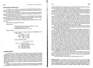 Rebaixo fechado
a) altura mrnima do rebaixo pavimento térreo H = 10 mm
demais pavimentos H = 16 mm
b) largura mrnima do rebaixo L = 16 mm
ENVIDRAÇAMENTO
As chapas de vidro devem ser colocadas de tal modo que não sofram tensões
suscetrveis de quebrá-Ias, qualquer que seja a origem das mesmas (dilataçã~, ,contração
ou f1ambagem da chapa de vidro; dilatação, contração ou deformação do caixilho; defor-
mação ou assentamento na obra), salvo casos de choques aci~entais ou ~ovimentos
Imprevisrveis na obra. Não é permitido o contato das chapas de vidro entre SI, com al~e-
naria ou peças metãlicas, com exceções de casos em que essas peças foram espe,clal-
mente estudadas para tal fim. As chapas de vidro devem ser colocadas de tal maneira a
não serem deslocadas de sua posição sob a ação dos esforços solicitantes que sobre
elas atuam. , .
Quando houver chapas de vidro com bordos livres acessrveis (somente permItidos
em apllcaçOes de vidraças Interiores) estes devem ter suas arestas lapidadas. Os bor-
145
Vidro
Rebaixo fechado - nas vidraças interiores, quando o caixilho for de madeira, a fixação
das chapas de vidro pode ser feita com moldura de madeira, sem massa; quando o calxr-
lho for metãlico, a fixação das chapas deve ser feita com duas demãos de massa. Em
vidraças exteriores, quando o caixilho for de madeira, é recomendável colocar-se a mol-
dura do lado extemo pelo menos com colchão de fundo El anterior; quando metálico a
dos das chapas de vidro, em qualquer caso, não devem apresentar defeitos que venham
prejudicar a utilização ou a resistência do vidro após a colocação.
As chapas de vidro recozido devem ter todo seu penmetro fixado em rebaixos,
quando colocadas sobre passagens e, quando aplicadas em caixilhos e contato com o
meio exterior, devem ser colocadas de maneira que apresente estanqueidade ã ãgua e
ao vento; para tanto os materiais utilizados no envidraçamento devem ser compaHveis
entre si, com as chapas de vidro e com os materiais dos caixilhos.
Os contatos bimetãlicos, em geral, ocasionam a corrosão de um dos metais, de-
vendo ser portanto evitados. A colocação da chapa de vidro com massa deve ser
feita com duas demãos, quer em rebaixo aberto, quer em rebaixo fechado, com exceção
do caso que se coloca uma única demão de massa (que deve ficar do lado exterior da
obra), para chapas de vidro de 2 a 3 mm colocadas em caixilhos de madeira. A chapa de
vidro ao ser colocada com duas demãos de massa, deve ser forçada de encontro à
primeira demão (colchão posterior e de fundo), de maneira a manter uma camada unifor-
me de massa de espessura não inferior a 3 mm. A massa deve ser aplicada de maneira
a não formar vazios e sua supertrcie aparente deve ser lisa e regular.
Após a colocação da chapa de vidro, as massas ou gaxetas devem ser protegidas
contra as intempéries (através de pintura, obturadores, etc), salvo nos casos em que sua
composição qurmica dispense tal proteção.
As massas e gaxetas, em geral, devem adaptar-se às dilatações, deformações e
vibrações cômodas por variações de temperatura ou ações mecânicas; não devem es-
coar, nem assentar, nem fissurar, mantendo boa aderência ao vidro e caixilho. Antes de
sua colocação, deve-se verificar se os rebaixos estão convenientemente preparados. O
envidraçamento de balaustradas, caixas de escadas, parapeitos ou sacadas deve ser
executado com vidros de segurança laminados ou aramados, salvo se for prevista prote-
ção adequada. Acima do pavimento térreo, as chapas de vidro quando dão para o exte-
rior e não tem proteção adequada, só podem ser colocadas a 0,90 m acima do respecti-
vo piso; abaixo dessa cota, quando sem proteção adequada, o vidro deve ser de segu-
rança laminado ou aramado. Internamente os vidros recozidos só podem ser colocados
a partir de 0,10 m acima do piso. No pavimento térreo os vidros recozidos só podem ser
colocados a partir de 0,10 m. Acima do piso e quando se tratar de vitrinas, deve-se ainda
prever proteção adequada de resguardo aos transeuntes, ou empregar vidros de segu-
rança. Após o envidraçamento deve-se evitar a aplicação na chapa de vidro, para assi-
nalar a sua presença ou medida para pagamento de pinturas com materiais higroscópi-
cos, como por exemplo a cal, alvaiade (que passa com ataques à superfrcie) ou a marca-
ção com outros processos que redundem em danos à superfrcie da chapa. Em vidraças
duplas ou múltiplas as superfrcies das chapas de vidro que limitam as câmaras de ar de-
vem ser perfeitamente limpas antes do envidraçamento.
Envidraçamento com massa com rebaixo aberto só é admitido para vidros até
3 mm, inclusive nos caixilhos de madeira deve-se utilizar dispositivos de fixação para
melhorar a sustentação das chapas de vidro, tais como pregos sem cabeça (arestas),
cavilhas, separadas entre si de 20 a 40 cm.
A menor dimensão do cordão anterior no rebaixo aberto é de 10 mm.
o EDIFÍCIO E SEU ACABAMENTO
a) altura mrnima do rebaixo, função do semi-perrmetro p da
chapa de vidro
p 2,50 m: H = 12 mm
2,40p 5,00: H = 16 mm
5,OOp 7,00: H = 22 mm
p 7,00: H = 27mm
b) largura mrnima de rebaixo
L = e + M + Fia + Flp
onde L = largura do rebaixo
e = espessura da chapa de vidro
M = largu ra da moldu ra
Fia = folga lateral anterior
Flp = folga lateral posterior
DISPOSiÇÕES CONSTRUTIVAS
O caixilho que vai receber o vidro deve ser suficientemente ngido, para não se
deformar. Quando houver previsões de deformações estruturais na obra, deve-se tornar
o caixilho independente das estruturas.
Se o caixilho e as molduras forem metãlicas, devem ser inoxidãveis ou protegidos
contra oxidação, através de pinturas ou tratamentos adequados, compaHveis com os
materiais de calafetagem para cada caso.
Os caixilhos de madeira e de concreto devem receber pelo menos uma camada de
pintura de fl,mdo em todo o rebaixo. Em qualquer caso, as camadas de pintura deverão
estar adequadamente secas, antes da colocação da chapa de vidro.
Os rebaixos devem estar isentos de umidade, gordura, oxidação, poeira ou outras
impurezas.
DIMENSÕES DOS REBAIXaS (Fig. 8.3)
Rebaixo aberto
144
 