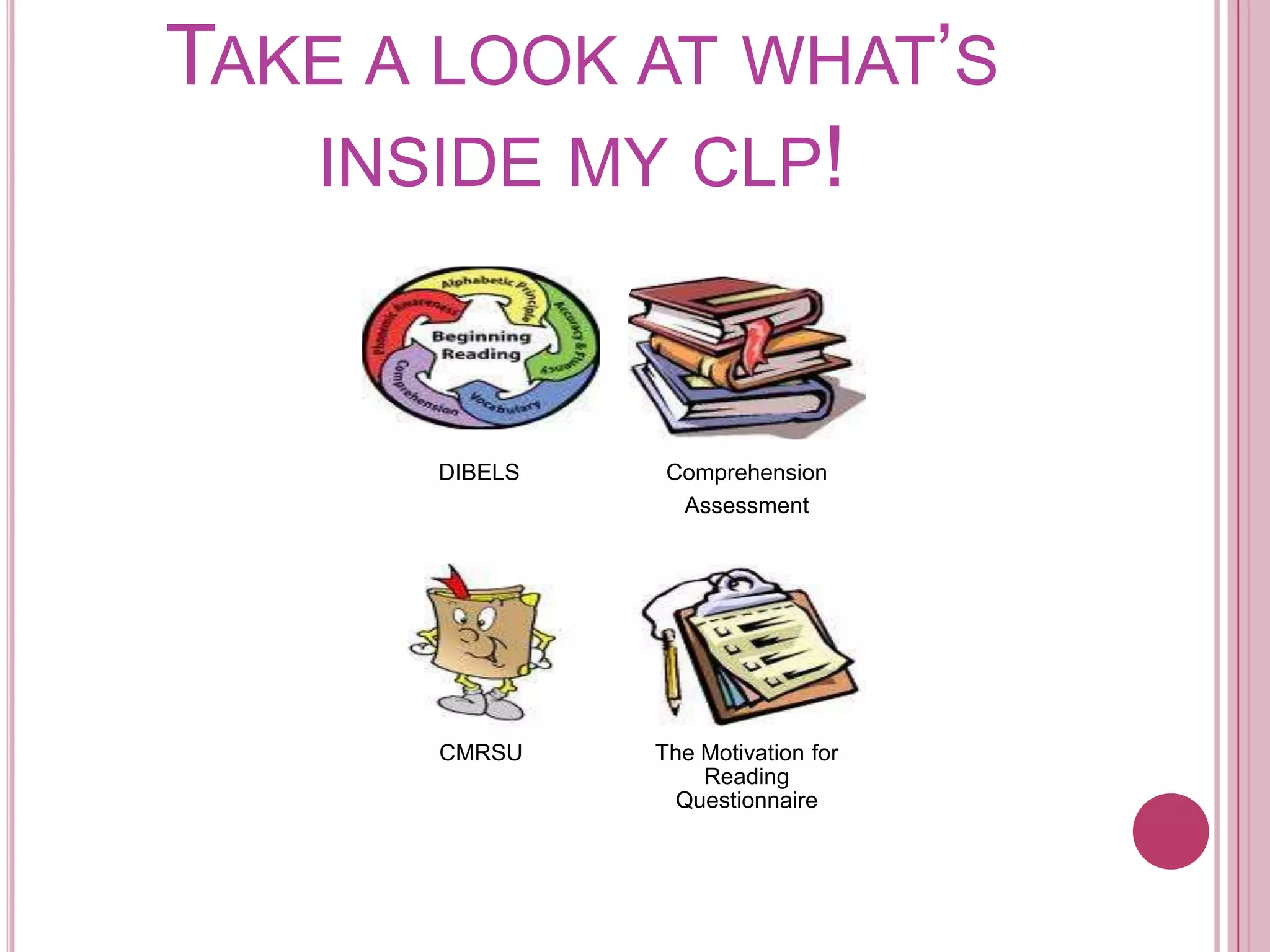 Take a look at what’s inside my clp!  