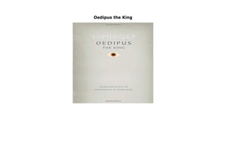 Oedipus the King
Oedipus the King by David Sophocles Title: Oedipus the King Binding: Paperback Author: Sophocles Publisher: UniversityofChicagoPress click here https://newsaleplant101.blogspot.com/?book=0226768686
 