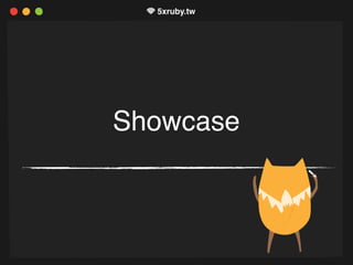 Showcase
 