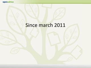 Since march 2011 