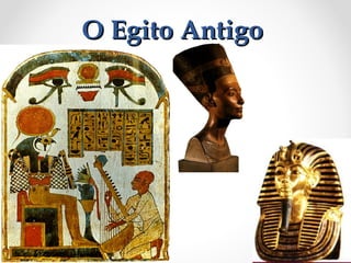 O Egito Antigo

 