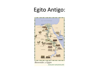 Egito Antigo:
 