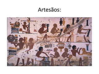Artesãos:
 