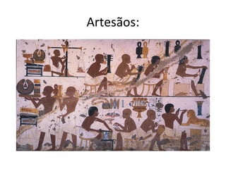 Artesãos:
 