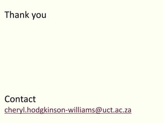Thank you
Contact
cheryl.hodgkinson-williams@uct.ac.za
 